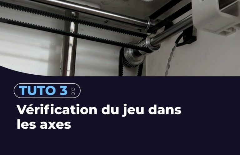 vérification du jeu dans les axes